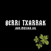 Berri Txarrak - Jaio.Musika.Hil